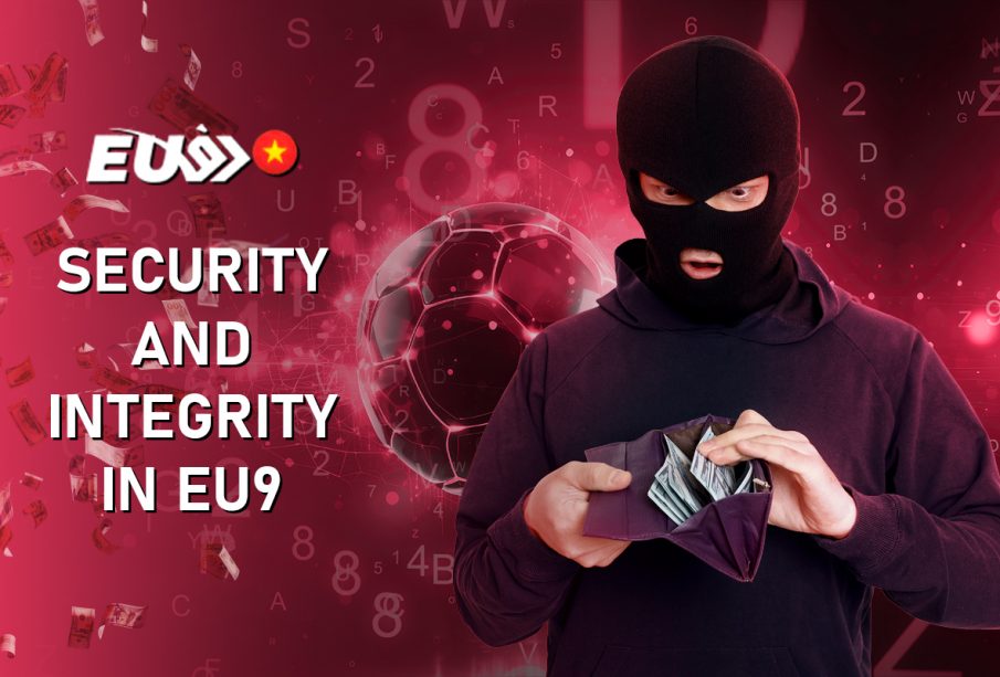 Security and Integrity in EU9: Everything You Need to Know