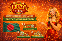 Best Strategies for Playing Crazy Time in Bangladesh